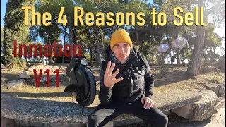 4 Reasons why I'm selling the Inmotion V11