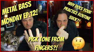 Metal Bass Monday Ep.12! (The Secret To Pick Bass Tones From Fingerstyle! - Up Your Practice Game!)