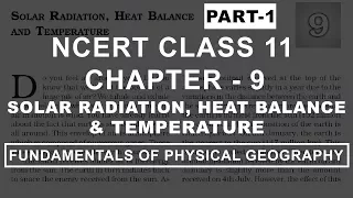 Solar Radiation, Heat Balance & Temperature - Chapter 9 Geography NCERT Class 11 Part 1