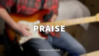 Praise - Elevation Worship || Electric Guitar Cover