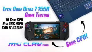 Can Intel CRUSH AMD In Hand Held Gaming? Core Ultra 7 155H Gaming Test