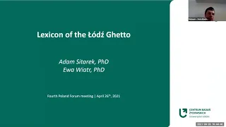 Dr. Ewa Wiatr & Adam Sitarek presented their projects & emphasis on the Lexicon of the Lodz Ghetto