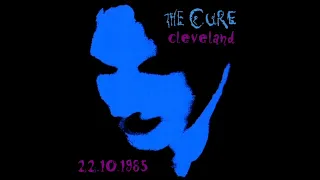 THE CURE Live at Cleverland U S A  22 10 1985