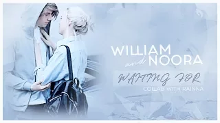 William & Noora | ❝What are we waiting for?❞ [+ Rainna]