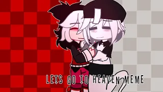 Lets go to heaven Meme//Gacha club//TW: G0r3(?) And bl00d