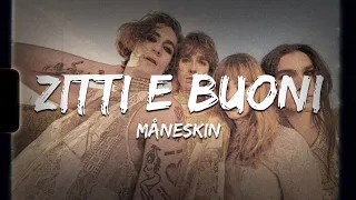 ♪ Måneskin - Zitti E Buoni | slowed & reverb (Lyrics) | 🇮🇹 Eurovision 2021 Winners ☆