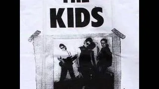THE KIDS - I don't care