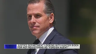 Justice Department looking into Hunter Biden for not registering as 'foreign agent'