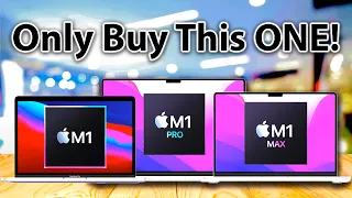 M1 or M1 Pro & M1 Max MacBook Pro - ONLY BUY for this Reason!