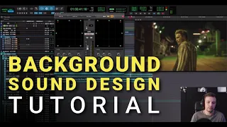 Tutorial: How to Sound Design Immersive Backgrounds