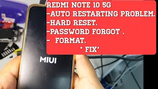 redmi note 10 5g restarting problem./hard reset/format/
