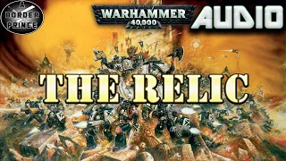Warhammer 40k Audio: The Relic By Jonathan Green