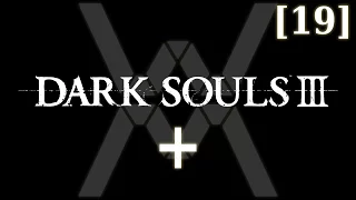 Dark Souls 3+ - НГ+ с лором [19] - Заброшенные могилы