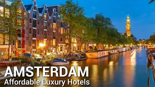 Top 10 AFFORDABLE Luxury Hotels In AMSTERDAM , The Netherlands | Best Hotels Amsterdam PART 1