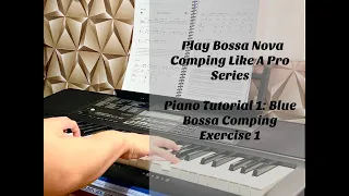 Piano Tutorial 1: Blue Bossa Comping Exercise 1 (with PDF)