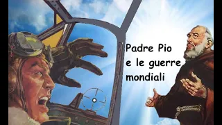 PADRE PIO e le guerre mondiali