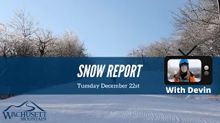 Tuesday December 21st Snow Report