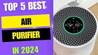 Top 5 Best Air Purifier Review 2024