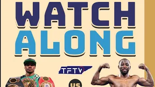 ERROL SPENCE VS TERENCE CRAWFORD LIVE WATCH ALONG