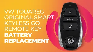 VW Touareg Original Smart Keyless Go Remote Key Battery Replacement