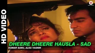 Dheere Dheere Hausla (Sad) || Phool Aur Kaante ||  Ajay Devgn & Madhoo || by SADABAHAR HITS ||