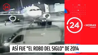 Así fue "el robo del siglo" de 2014 | 24 Horas TVN Chile