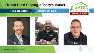 F.O.R.E. EXPERTS LIVE! Fix and Flips! Flipping in Today's Market!