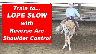 Train Your Horse to Lope Slow - Shoulder Control - Reining Horse, Reined Cow Horse, Trail Horse