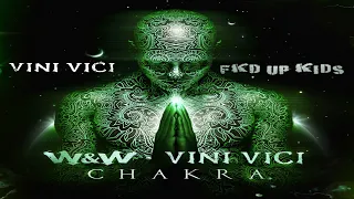 Vini Vici & W&W vs Vini Vici - Chakra vs FKD Up Kids (Armin van Buuren Mashup)