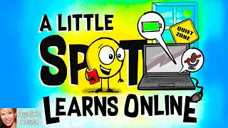 💻 Kids Book Read Aloud: A LITTLE SPOT LEARNS ONLINE by Diane Alber