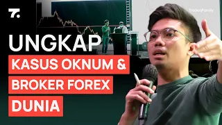 Edukasi Forex Terbesar Ungkap Kasus Oknum & Broker “Legal” Dunia