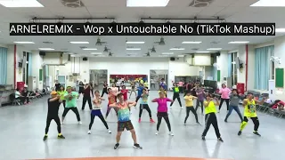 ARNELREMIX - Wop x Untouchable No (TikTok Mashup) by KIWICHEN Dance Fitness #Zumba