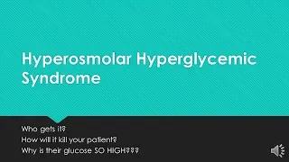 Hyperosmolar Hyperglycemic Syndrome: How is it different from DKA?