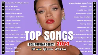 Billboard 2024 playlist - Best Pop Music Playlist on Spotify 2024 - Rihanna, Bruno Mars, Dua Lipa