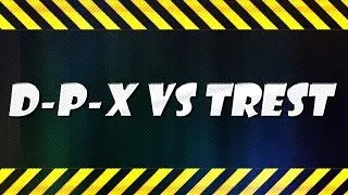 D-P-X vs TREST  Редшир