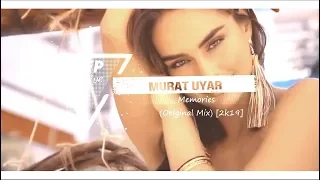 Murat Uyar - Memories (Original Mix) [2k19]