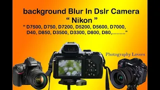 How to blur background in DSLR camera // camera me background ko blur kese kre // Nikon d7500 , d750