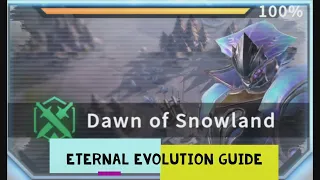 eternal evolution / dawn of snowland guide