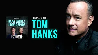 Tom Hanks | Full Episode | Fly on the Wall with Dana Carvey and David Spade