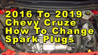 Chevrolet Cruze How To Change Spark Plugs 2016 2017 2018 2019 LE2 1.4L Turbo I4 With Part Numbers