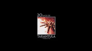 VA 20 Anos De Tarantula: Tributo (COMPILATION STREAM)