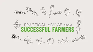 Practical Advice from Successful Farmers: Berry Farm Establishment