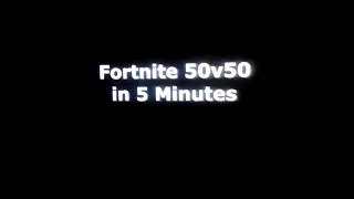 FORTNITE 50V50 in 5 Minutes (Animated)