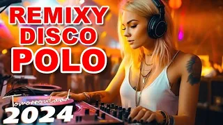 REMIXY MAJ 2024 🌟  NAJNOWSZE DISCO POLO 2024  🌟  POLECA  KANAŁ DISCO POLO SETY 🌟 TYLKO MEGA HITY!!!