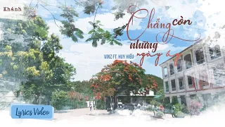 Chẳng Còn Những Ngày Ấy - VinZ ft. Huy Hiếu // Lyrics Video