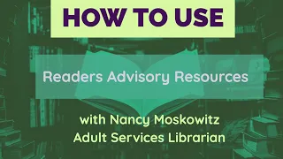 How to Use Reader's Advisory Resources (featuring Novelist and BookBrowse)