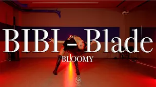 BLOOMY Choreography / BIBI - Blade
