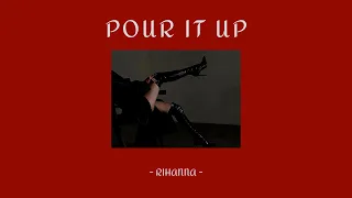 Pour It Up - Rihanna แปลไทย [LYRICS/THAISUB]