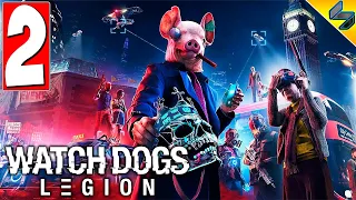 Watch Dogs Legion (Легион) ➤ Часть 2 ➤ Прохождение Без Комментариев На Русском ➤ ПК [2020]