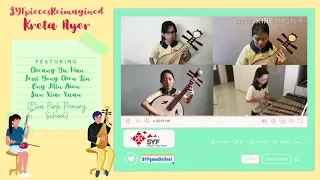 Kreta Ayer: Video B - Ong Min Zhen & friends (SYFgoesOnline!_SYFpiecesReimagined)